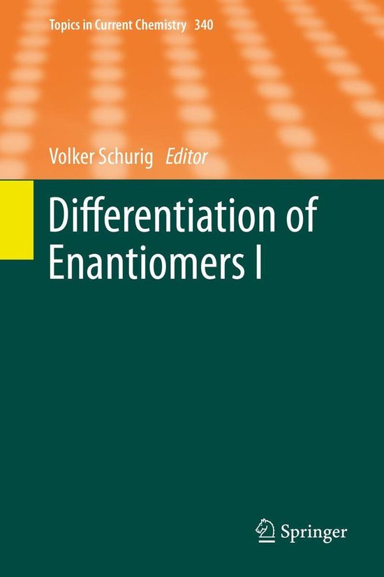 Topics in current chemistry 340 differentiation of enantiomers i