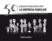 50 Preguntas importantes sobre La Empresa Familiar (version española)