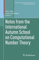 Tutorials, Schools, and Workshops in the Mathematical Sciences - Notes from the International Autumn School on Computational Number Theory