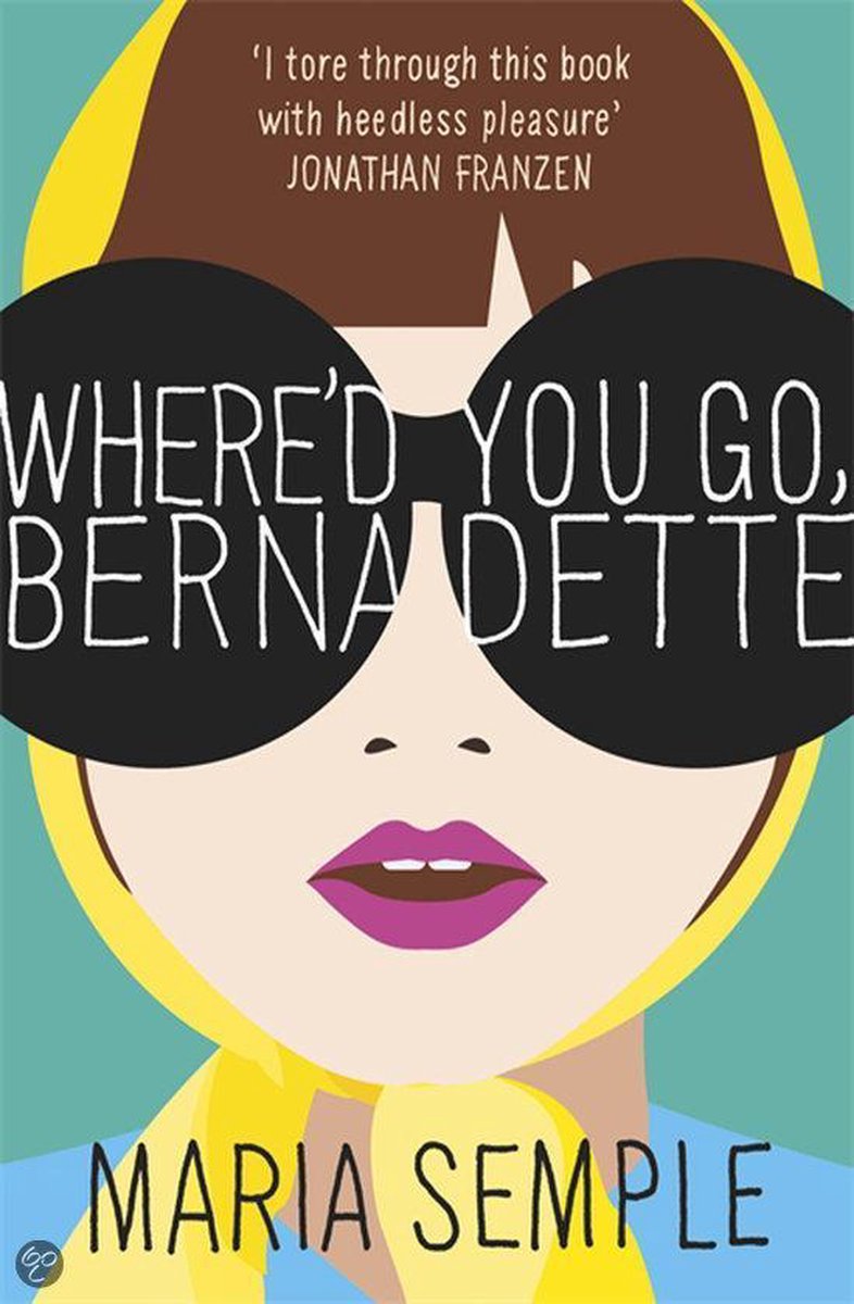 Where D You Go Bernadette Maria Semple Boeken Bol Com Where D You Go Bernadette Maria Semple Boeken Bol Com