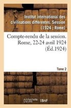 Compte-Rendu de la Session. Rome, 22-24 Avril 1924. Tome 2
