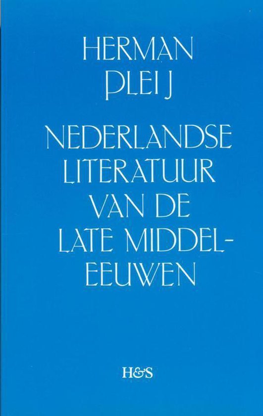 Nederlandse literatuur van de late middeleeuwen - Herman Pleij | Highergroundnb.org