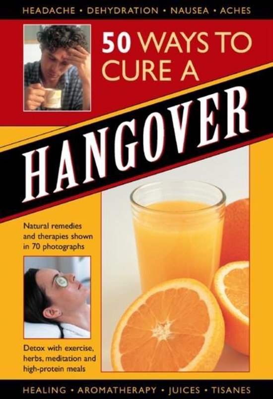 50 Natural Ways To Relieve A Hangover, Raje Airey 9780754825661