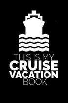 This Is My Cruise Vacation Book