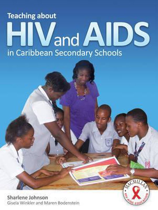Teaching about HIV/AIDS in Caribbean Secondary Schools 9780230728677