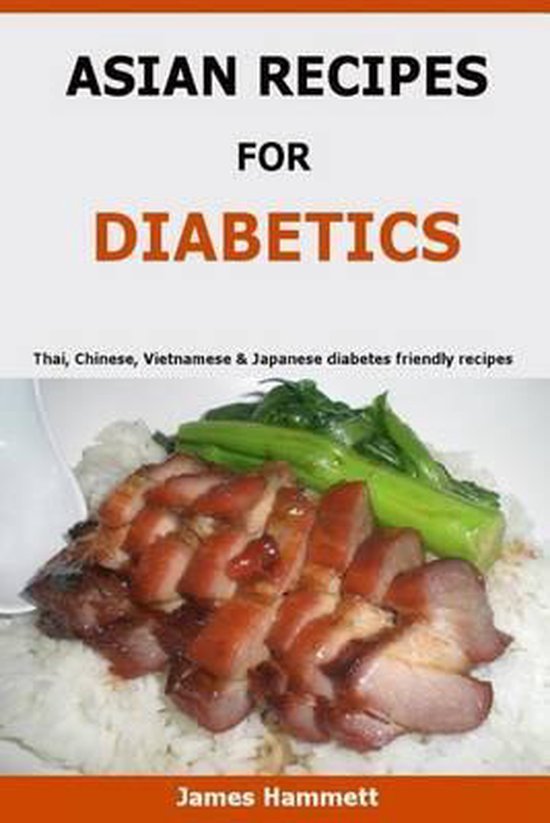 Asian Recipes For Diabetics, James Hammett 9781523676699 Boeken