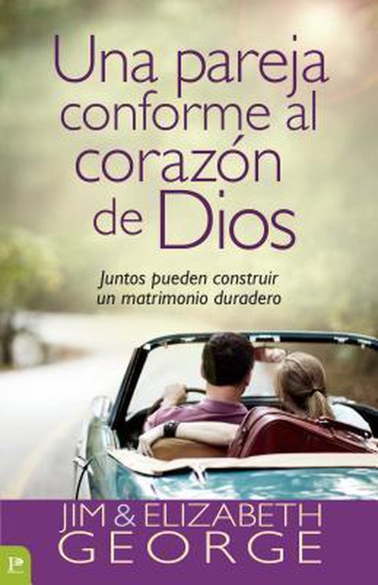 Una pareja conforme al corazon de Dios / A Couple After God's Own Heart