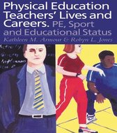 Physical Education: Teachers' Lives And Careers