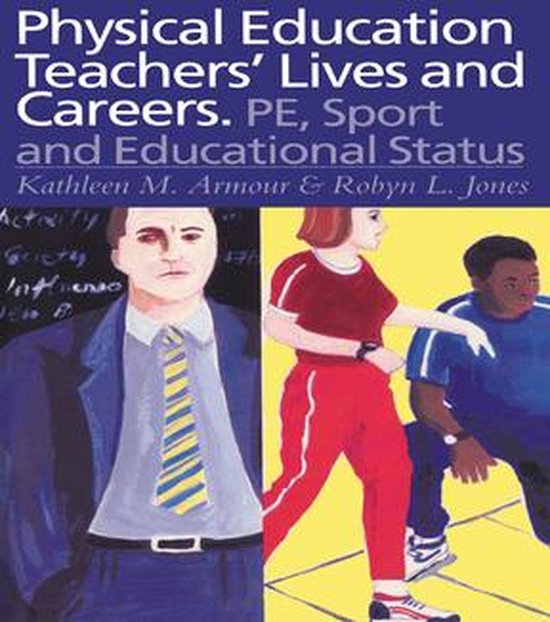 Physical Education: Teachers' Lives And Careers - cover