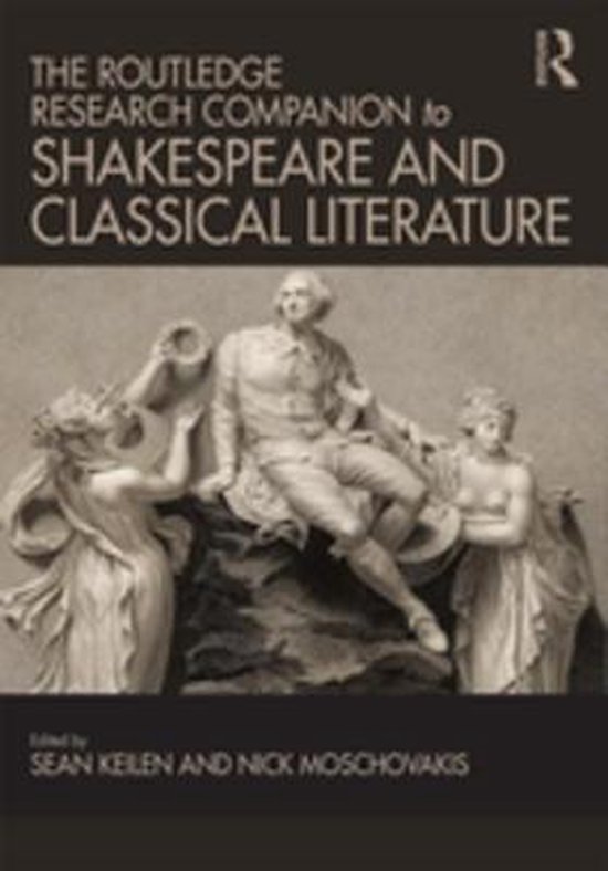 The Routledge Research Companion to Shakespeare and Classica ... - cover