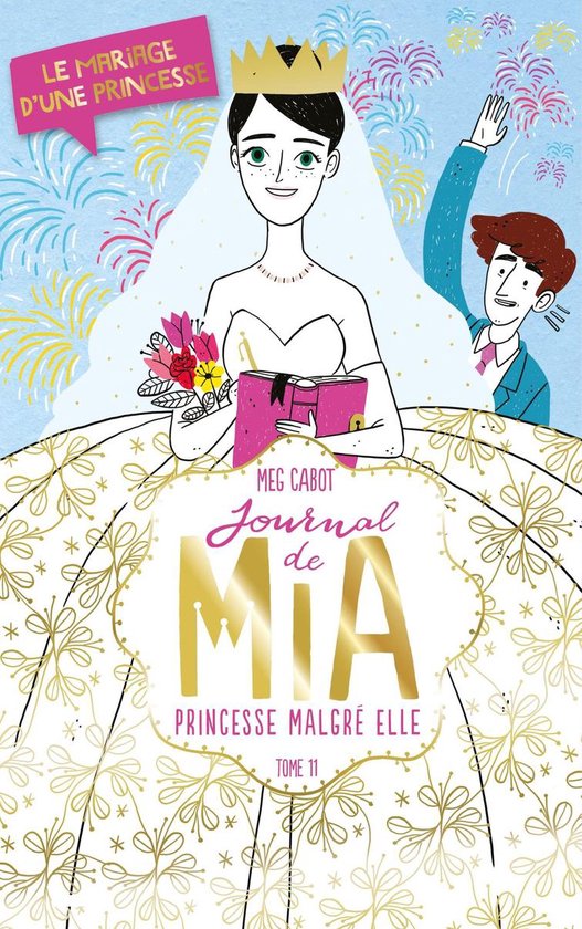 Journal de Mia 11 - Journal de Mia- Tome 11 - Le mariage d'u ... - cover