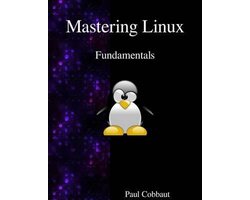Mastering Linux - Fundamentals