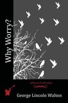 Why Worry?
