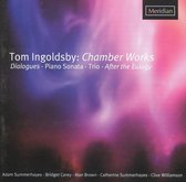 Ingoldsby Tom (B.1957)- Chamber Works: Dialogues For Violin And Piano / Piano Sonata / After