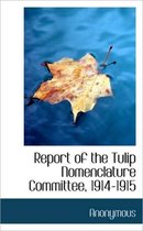 Report of the Tulip Nomenclature Committee, 1914-1915
