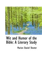 Wit and Humor of the Bible