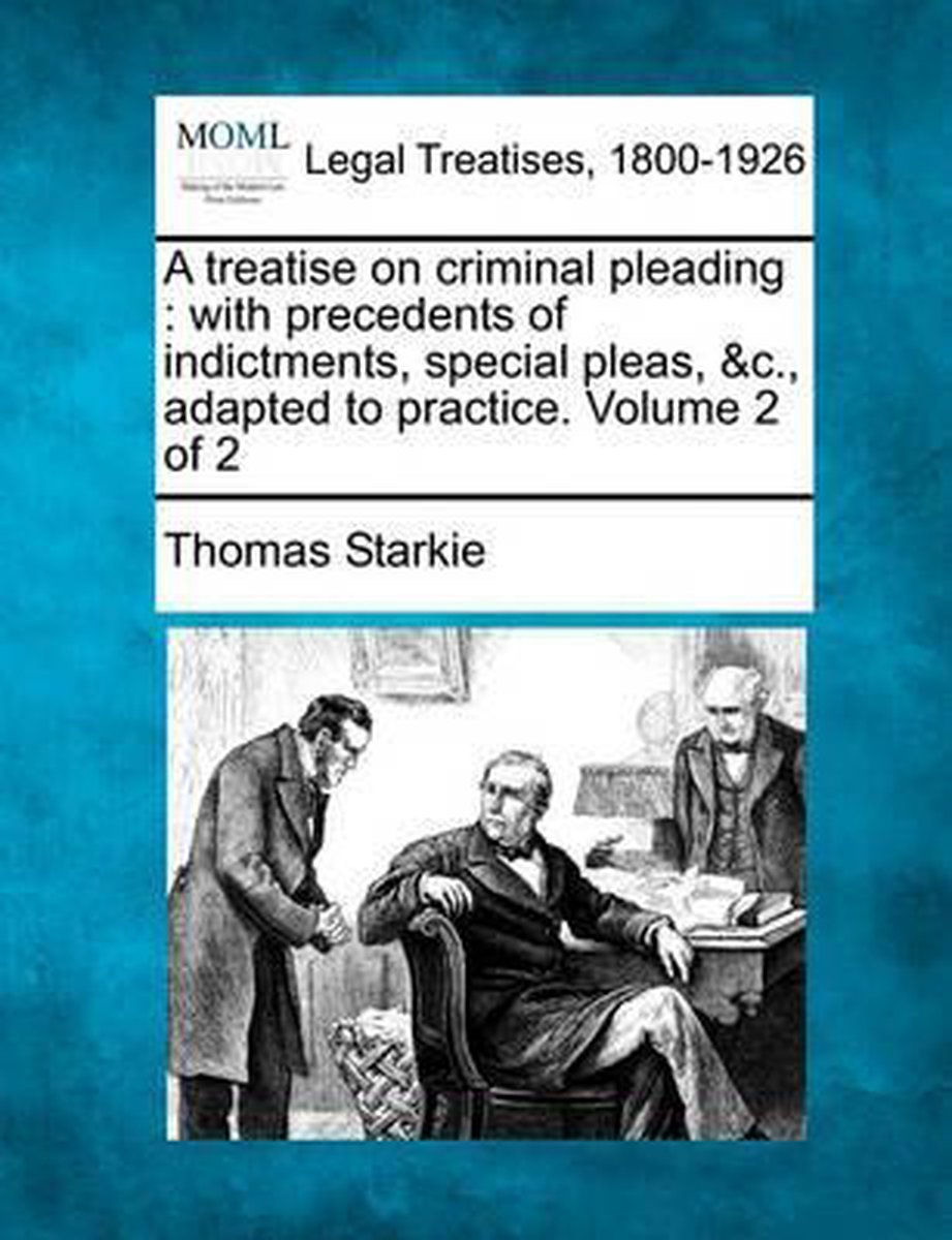 A Treatise On Criminal Pleading van Thomas Starkie