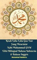 Kisah Laba Laba Gua Tsur Yang Mencintai Nabi Muhammad SAW Edisi Bilingual Bahasa Indonesia Dan Bahasa Inggris