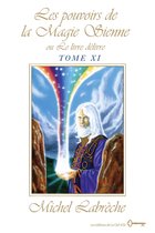 Tome 11 - Les pouvoirs de la Magie Sienne Tome XI