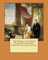 The Passing of the Third Floor Back: And Other Stories By