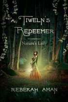Keepers of the Essence- Tiweln's Redeemer Nature's Lady