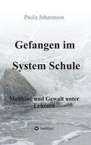 Gefangen Im System Schule