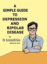 A Simple Guide to Medical Conditions 18 - A Simple Guide to Depression and Bipolar Disease