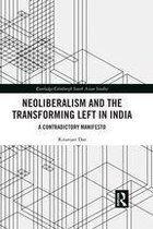 Routledge/Edinburgh South Asian Studies Series - Neoliberalism and the Transforming Left in India