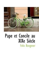 Pape Et Concile Au Xixe Siecle