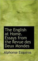 The English at Home. Essays from the Revue Des Deux Mondes