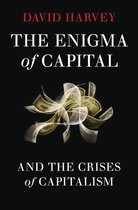 The Enigma of Capital:And the Crises of Capitalism