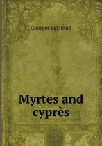 Myrtes and cypres