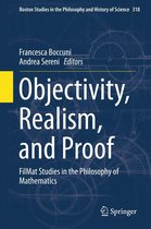 Boston Studies in the Philosophy and History of Science 318 - Objectivity, Realism, and Proof