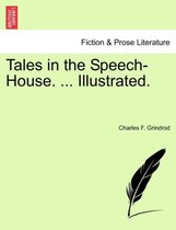 Tales in the Speech-House. ... Illustrated.