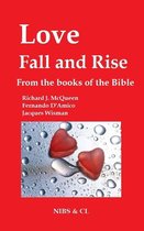 Love, Fall and Rise: From the books of the Bible
