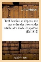 Sciences Sociales- Tarif Des Frais Et Dépens, MIS Par Ordre Des Titres Et Des Articles Des Codes Napoléon