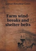 Farm wind-breaks and shelter-belts
