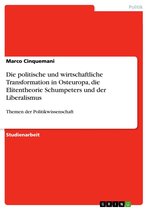 Boek cover Die politische und wirtschaftliche Transformation in Osteuropa, die Elitentheorie Schumpeters und der Liberalismus van Marco Cinquemani