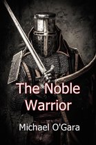 The Noble Warrior