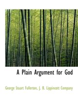 A Plain Argument for God