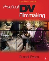 Practical DV Filmmaking