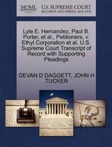 Lyle E. Hernandez, Paul B. Porter, et al., Petitioners, V. Ethyl Corporation et al. U.S. Supreme Court Transcript of Record with Supporting Pleadings