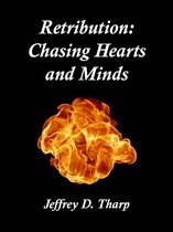 Retribution: Chasing Hearts and Minds