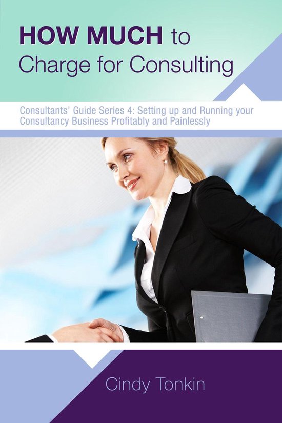 Consultants' Guides: setting up and running your consulting  ... - cover