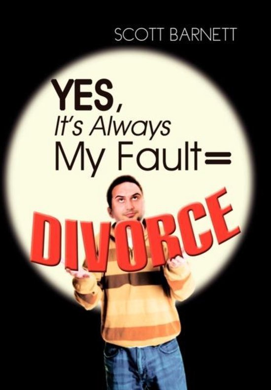 Yes, It's Always My Fault = Divorce - cover