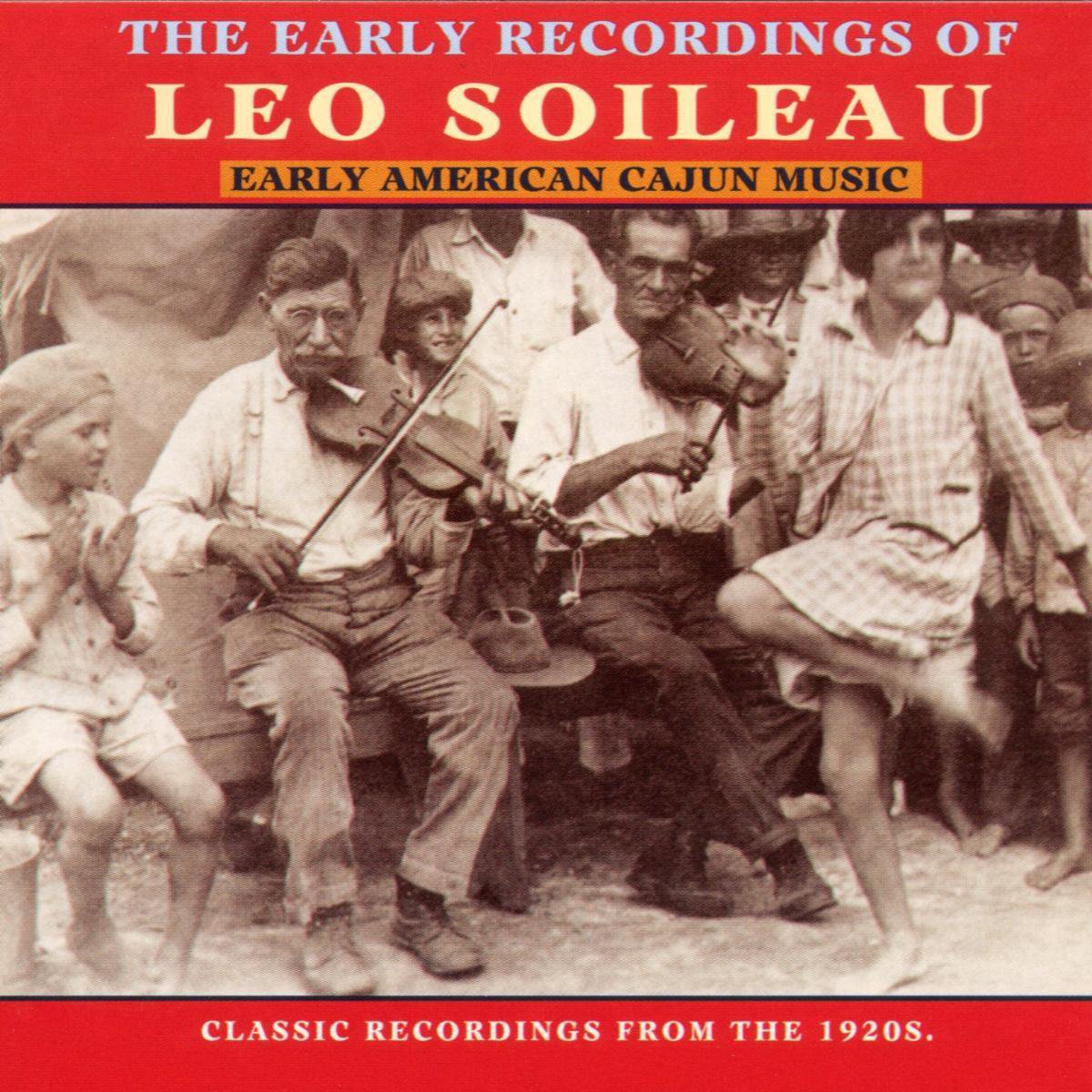 The Early Recordings Of Leo Soileau...