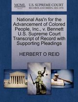 National Ass'n for the Advancement of Colored People, Inc., V. Bennett U.S. Supreme Court Transcript of Record with Supporting Pleadings