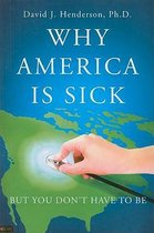 Why America Is Sick