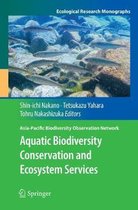 Ecological Research Monographs- Aquatic Biodiversity Conservation and Ecosystem Services