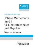 Höhere Mathematik I und II für Elektrotechniker und Physiker